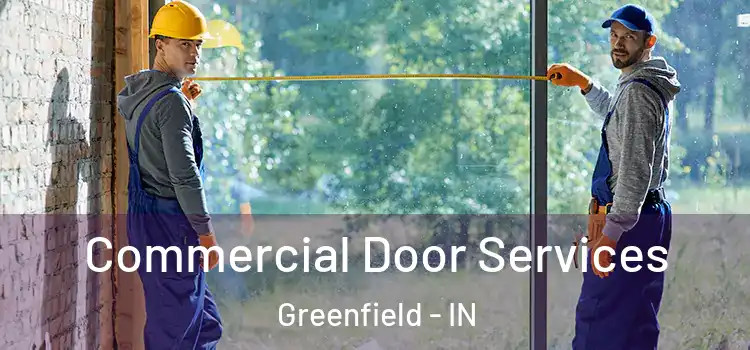 Commercial Door Services Greenfield - IN