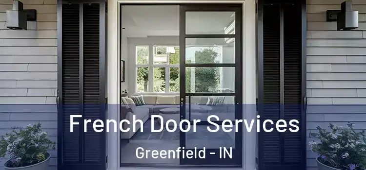 French Door Services Greenfield - IN