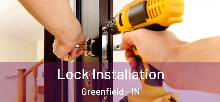  Lock Installation Greenfield - IN