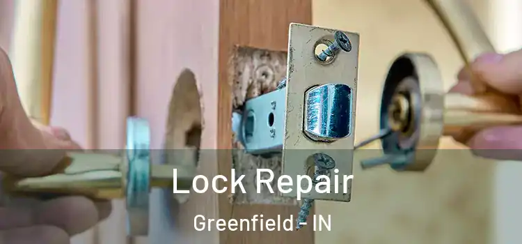 Lock Repair Greenfield - IN