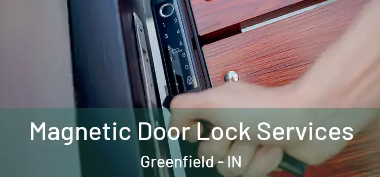 Magnetic Door Lock Services Greenfield - IN