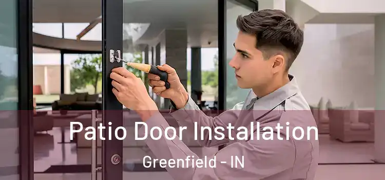 Patio Door Installation Greenfield - IN