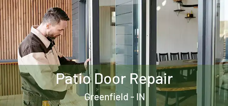 Patio Door Repair Greenfield - IN