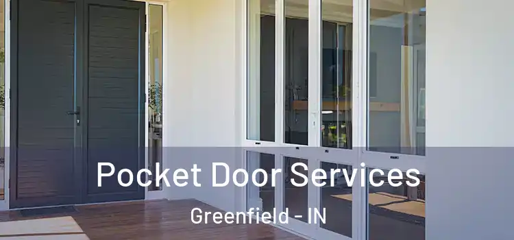 Pocket Door Services Greenfield - IN