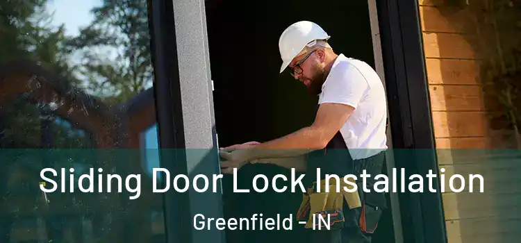 Sliding Door Lock Installation Greenfield - IN